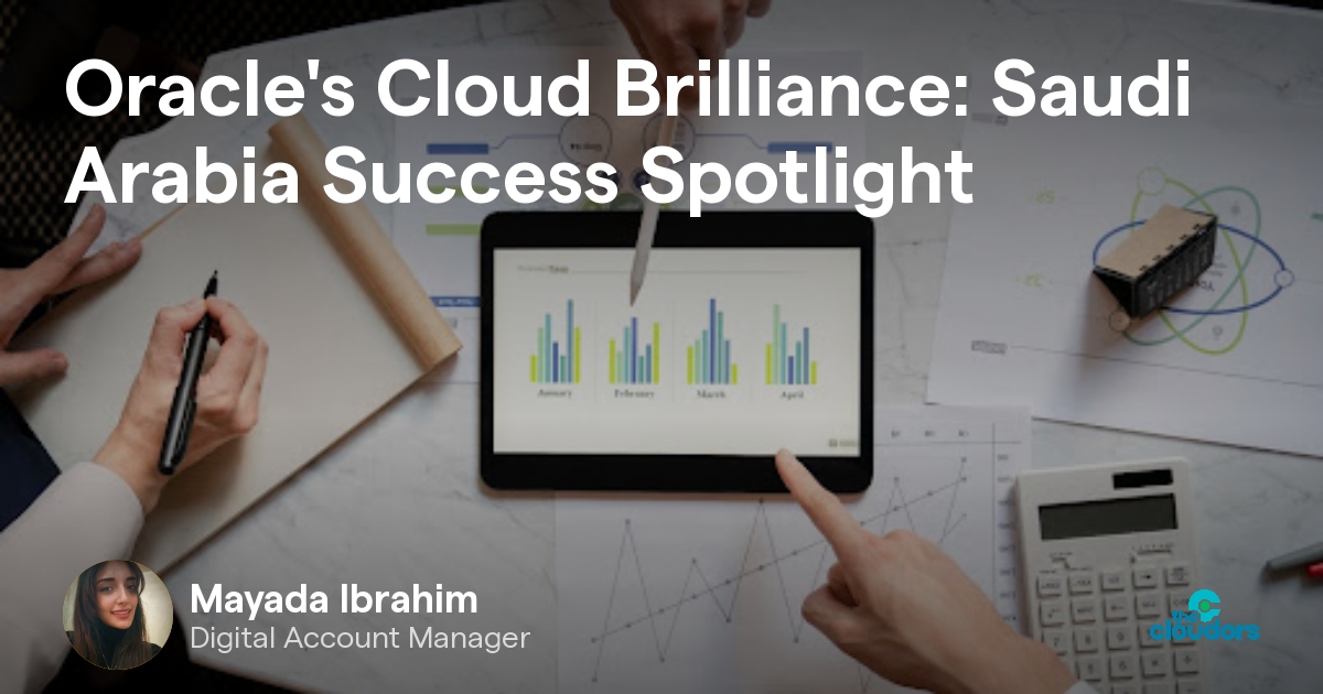 Oracle's Cloud Brilliance: Saudi Arabia Success Spotlight - TheCloudors